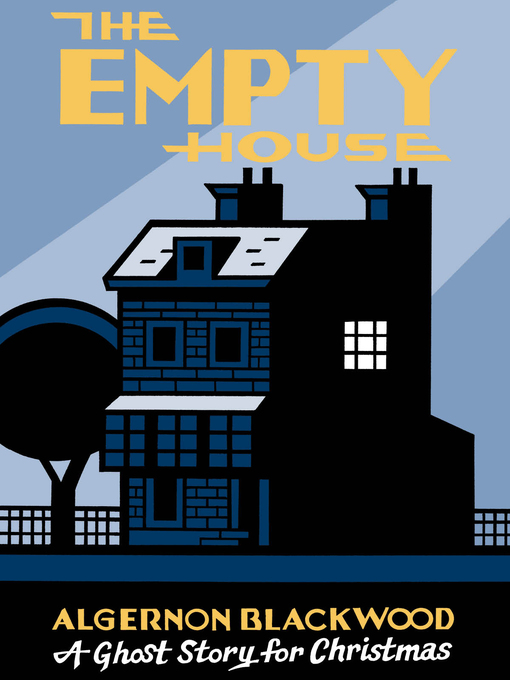 Title details for The Empty House by Algernon Blackwood - Wait list